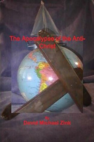 Cover of The Apocolypse of the Anti-Christ