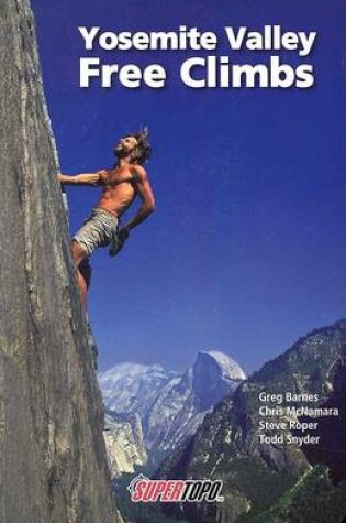 Cover of Yosemite Valley Free Climbs