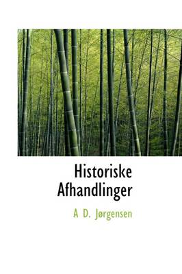 Book cover for Historiske Afhandlinger