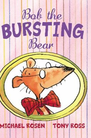 Cover of Bob the Bursting Bear