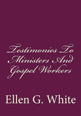 Book cover for Testimonies To Ministers And Gospel Workers