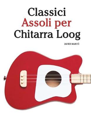 Book cover for Classici Assoli Per Chitarra Loog