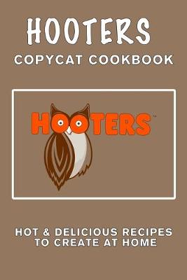 Book cover for Hooter's Copycat Cookbook