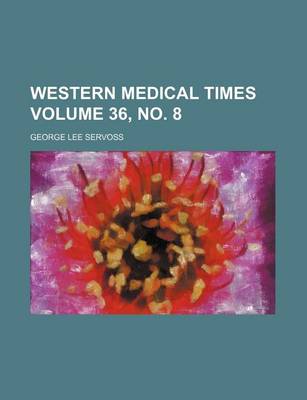 Book cover for Western Medical Times Volume 36, No. 8