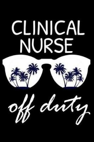 Cover of Clinical Nurse Off Duty