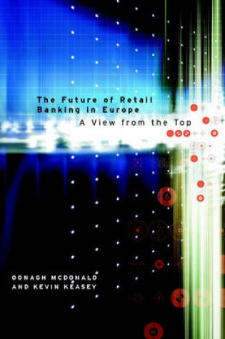 Cover of The Future of Retail Banking in Europe
