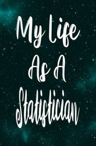 Cover of My Life As A Statistician