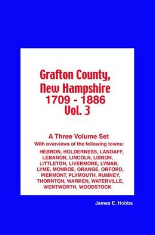 Cover of Grafton County, New Hampshire 1709 - 1886 Vol. 3