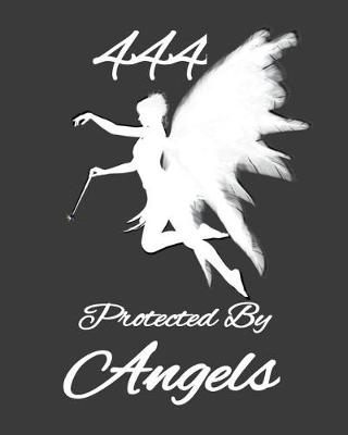 Book cover for 444 Protected By Angels