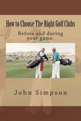 Book cover for How to Choose the Right Golf Clubs