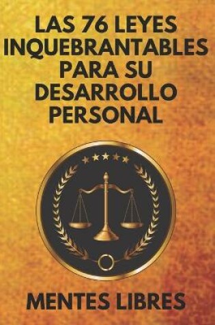 Cover of Las 76 Leyes Inquebrantables Para Su Desarrollo Personal