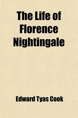 Book cover for The Life of Florence Nightingale (Volume 1)