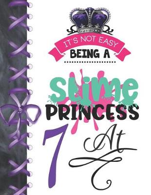 Book cover for It's Not Easy Being A Slime Princess At 7