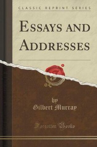 Cover of Essays and Addresses (Classic Reprint)