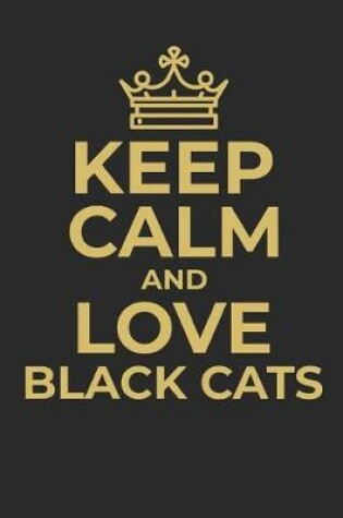 Cover of Keep Calm and Love Black Cats