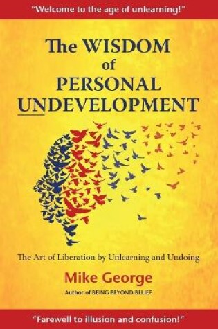 Cover of The Wisdom of Personal Undevelopment