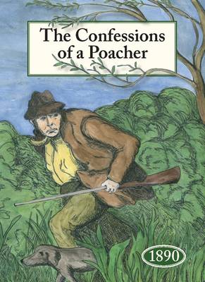 Book cover for The Confessions of a Poacher 1890