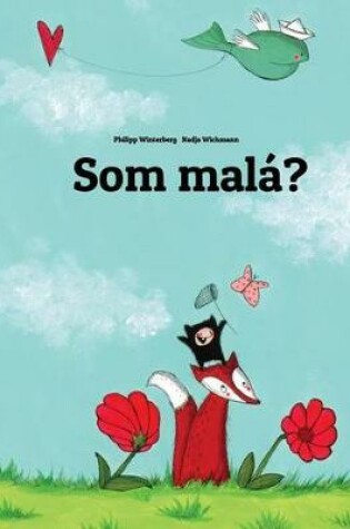 Cover of Som malá?