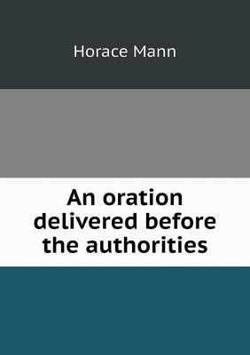 Book cover for An oration delivered before the authorities
