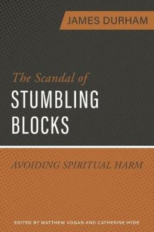 Cover of Scandal of Stumbling Blocks, The