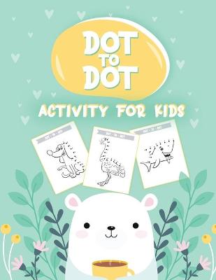 Book cover for 50 Animals Dot to Dot Activity for Kids