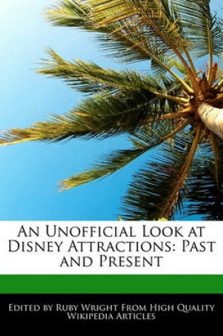 Cover of An Unofficial Look at Disney Attractions