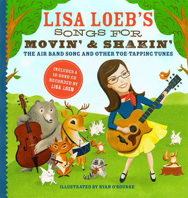 Book cover for Lisa Loeb's Songs for Movin' and Shakin': The Air Band Song and Other Toe-Tapping Tunes