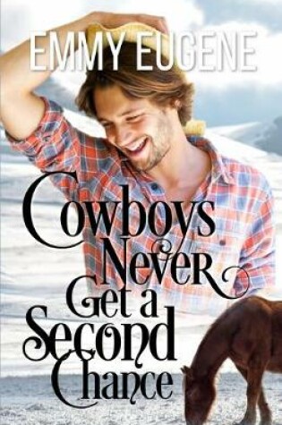 Cover of Cowboys Never Get A Second Chance