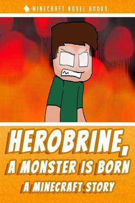 Book cover for Herobrine, a Monster Is Born