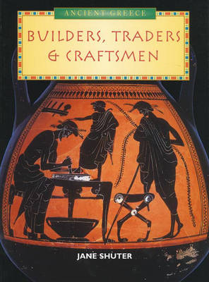 Book cover for History Topic Books: The Ancient Greeks: Builders, Craftsmen and Traders Paperback