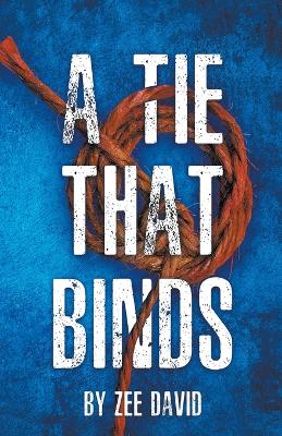 Cover of A Tie That Binds