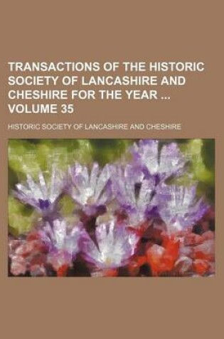 Cover of Transactions of the Historic Society of Lancashire and Cheshire for the Year Volume 35