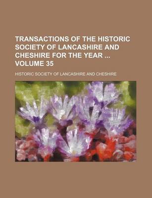 Book cover for Transactions of the Historic Society of Lancashire and Cheshire for the Year Volume 35