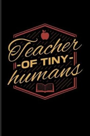 Cover of Teacher Of Tiny Humans