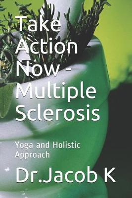 Book cover for Take Action Now - Multiple Sclerosis