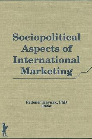 Cover of International Marketing: Sociopolitical and Behavioral Aspects