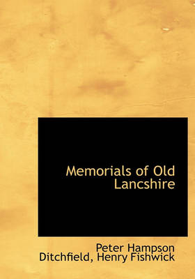 Book cover for Memorials of Old Lancashire, Volume II of II