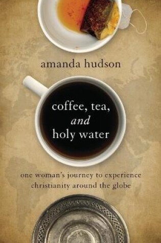 Coffee, Tea, and Holy Water