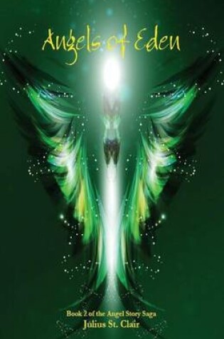Cover of Angels of Eden (Book #2 of the Angel Story Saga)