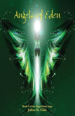 Book cover for Angels of Eden (Book #2 of the Angel Story Saga)