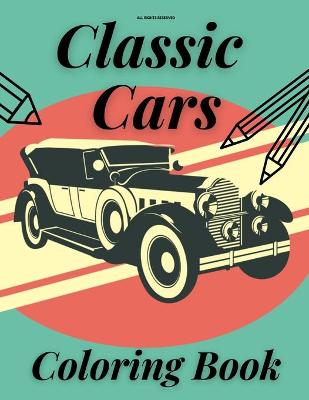 Book cover for Classic Cars Coloring Book