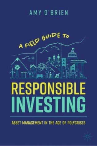 Cover of A Field Guide to Responsible Investing