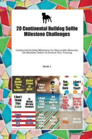 Cover of 20 Continental Bulldog Selfie Milestone Challenges