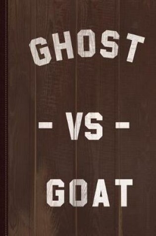 Cover of Ghost Vs Goat Journal Notebook