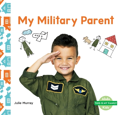 Cover of This is My Family: My Military Parent