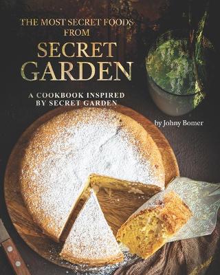 Book cover for The Most Secret Foods from Secret Garden