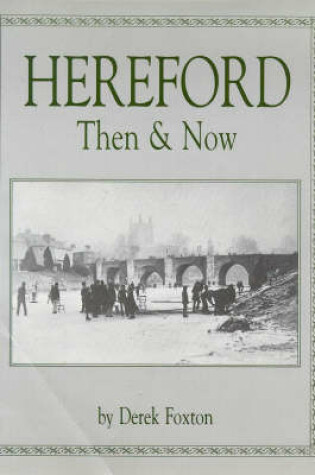 Cover of Hereford Then and Now