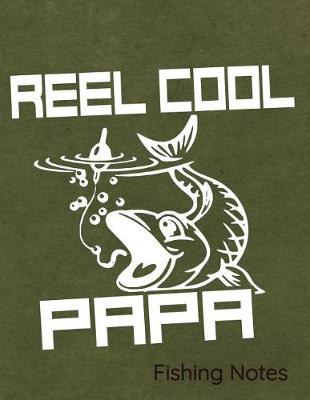 Book cover for Reel Cool Papa Fishing Notes