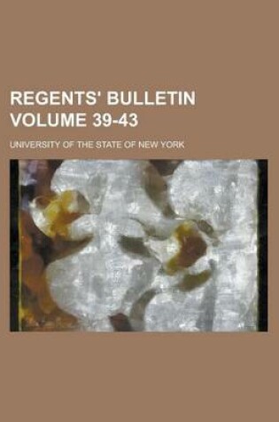 Cover of Regents' Bulletin Volume 39-43