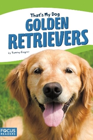 Cover of That's My Dog: Golden Retrievers